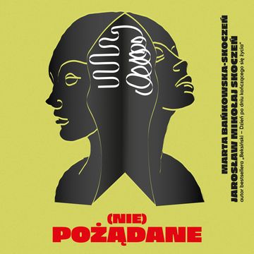 (Nie)pożądane audiobook, Jarosław Mikołaj Skoczeń, Marta Bańkowska-Skoczeń