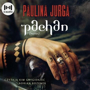 Pachan. Seria gruzińska. Tom II audiobook, Paulina Jurga