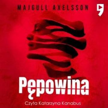 Pępowina audiobook, Majgull Axelsson