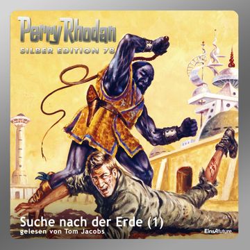 Suche nach der Erde - Teil 1 (Perry Rhodan Silber Edition 78) audiobook, H.G. Francis