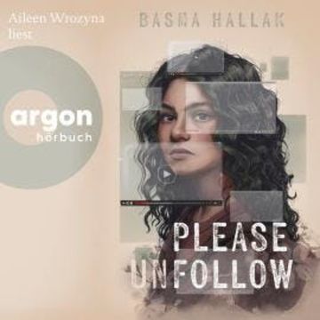 Please unfollow (Ungekürzte Lesung) audiobook, Basma Hallak