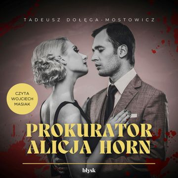 Prokurator Alicja Horn audiobook, Tadeusz Dołęga-Mostowicz