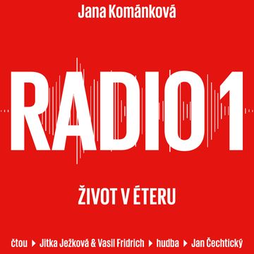 Radio 1: Život v éteru audiobook, Jana Kománková