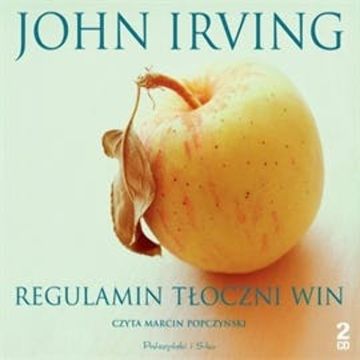 Regulamin tłoczni win audiobook, John Irving