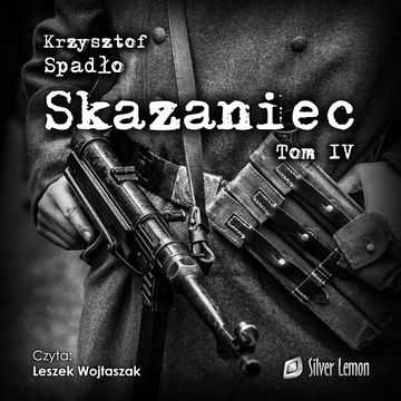 Skazaniec. Tom 4 audiobook, Krzysztof Spadło