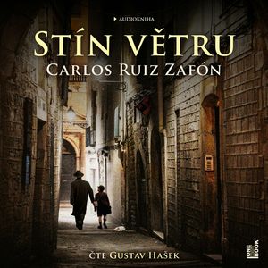 Stín větru, Carlos Ruiz Zafón