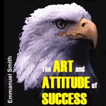 The Art and Attitude of Success audiobook, N.N.