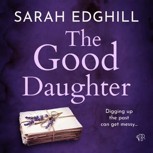 The Good Daughter, Sarah Edghill