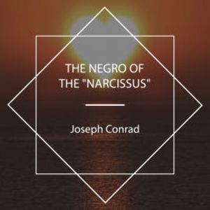 The Negro of the "Narcissus", Joseph Conrad