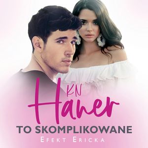 To skomplikowane, K.N. Haner