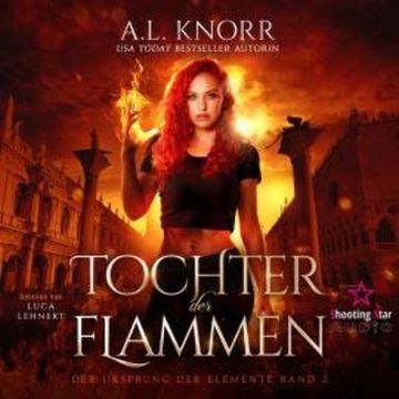 Tochter der Flammen - Der Ursprung der Elemente, Band 2 audiobook, A. L. Knorr