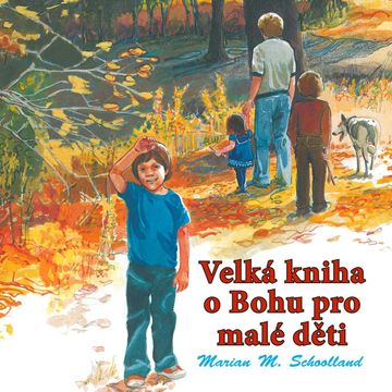 Velká kniha o Bohu pro malé děti audiobook, Marian M. Schoolland