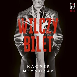 Wilczy bilet, Kacper Młyńczak