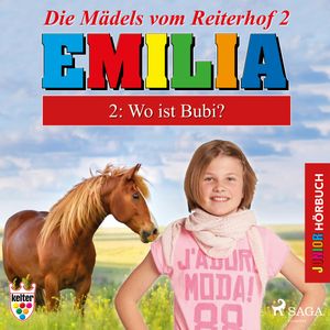 Wo ist Bubi? (Emilia - Die Mädels vom Reiterhof 2), Karla Schniering