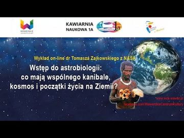 Wstęp do astrobiologii: co mają wspólnego kanibale, kosmos i początki życia na Ziemii? Dr Zajkowski audiobook, Wszechnica FWW