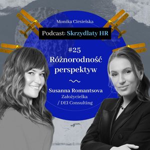 #25 Susanna Romantsova / Różnorodność perspektyw, Monika Ciesielska