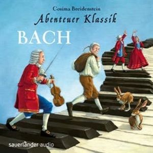 Abenteuer Klassik: Bach, Cosima Breidenstein