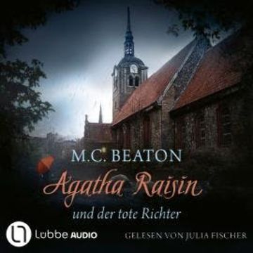 Agatha Raisin und der tote Richter - Agatha Raisin, Teil 1 (Gekürzt) audiobook, M. C. Beaton