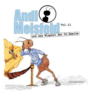 Andi Meisfeld und das Wispern der Ur-Ameise (Andi Meisfeld 11), Tom Steinbrecher