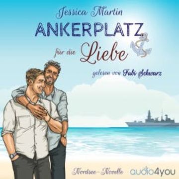 Ankerplatz für die Liebe audiobook, Jessica Martin