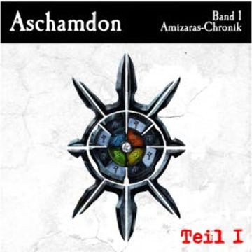 Aschamdon Hörbuch Teil 1 audiobook, Valerian Çaithoque