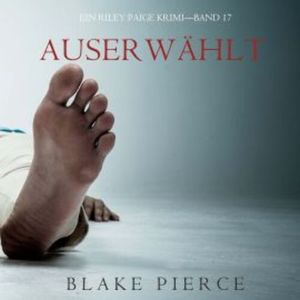 Auserwählt (Ein Riley Paige Krimi—Band #17), Blake Pierce