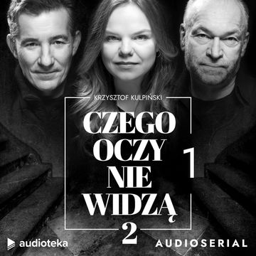 Czego oczy nie widzą 2. Odcinek 1. Burza przed burzą, Krzysztof Kulpiński