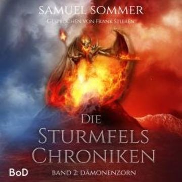 Dämonenzorn - Die Sturmfels Chroniken, Band 2 (Ungekürzt) audiobook, Samuel Sommer