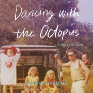 Dancing with the Octopus, Debora Harding