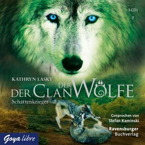 Der Clan der Wölfe 2: Schattenkrieger, Kathryn Lasky