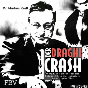 Der Draghi-Crash, Markus Krall