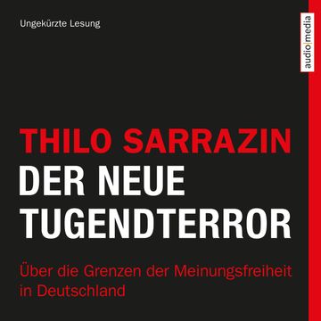 Der neue Tugendterror audiobook, Thilo Sarrazin