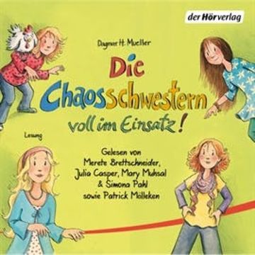 Die Chaosschwestern voll im Einsatz! (Teil 4) audiobook, Dagmar H. Mueller
