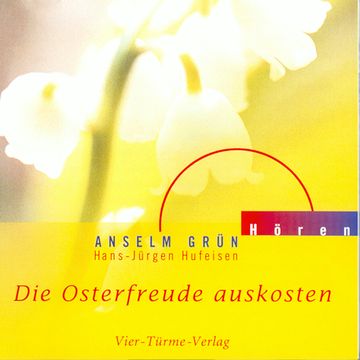 Die Osterfreude auskosten audiobook, Anselm Grün