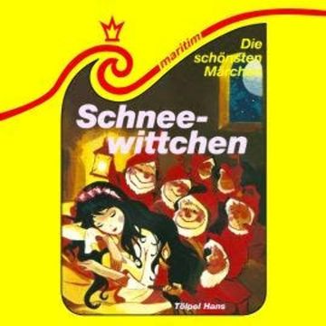 Die schönsten Märchen, Folge 35: Schneewittchen / Tölpel Hans audiobook, Brita Subklev, Carolus Tecklenburg, Gebrüder Grimm