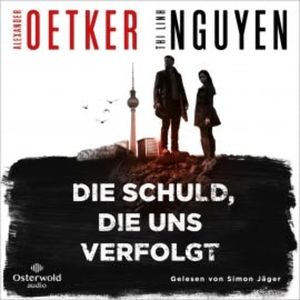 Die Schuld, die uns verfolgt (Schmidt & Schmidt 1), Alexander Oetker