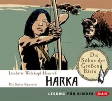 Die Söhne der Großen Bärin - Harka audiobook, Liselotte Welskopf-Henrich