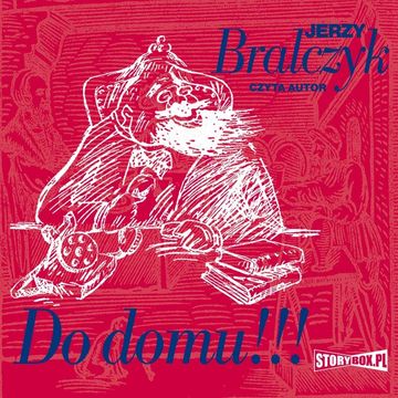 Do domu!!! audiobook, Jerzy Bralczyk