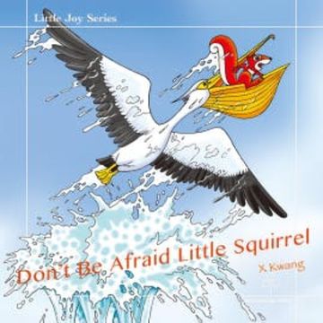 Don't Be Afraid Little Squirrel audiobook, X Kwang