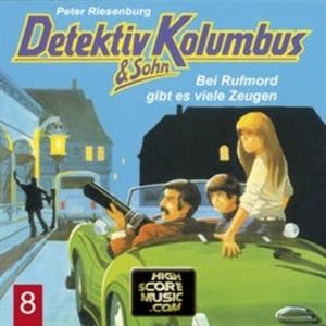 Bei Rufmord gibt es viele Zeugen (Detektiv Kolumbus & Sohn 8), Peter Riesenburg