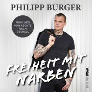 Freiheit mit Narben, Philipp Burger