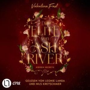 Hidden Secrets - Die Elite von Ashriver, Teil 1 (Gekürzt), Valentina Fast