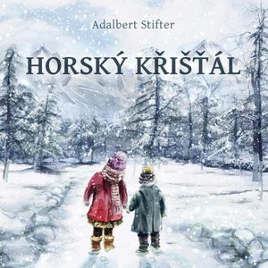 Horský křišťál, Adalbert Stifter