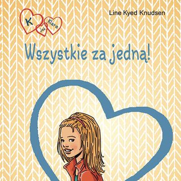 K jak Klara 5 - Wszystkie za jedną!, Line Kyed Knudsen