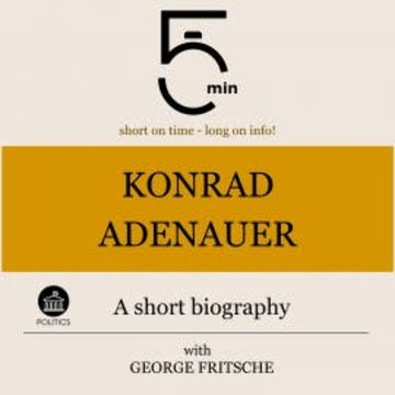 Konrad Adenauer: A short biography audiobook, 5 Minutes