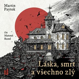 Láska, smrt a všechno zlý, Martin Paytok