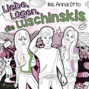 Liebe, Lügen, die Luschinskis, Iris Anna Otto