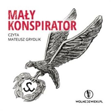 Mały Konspirator audiobook, Autor zbiorowy