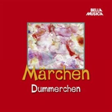 Märchen: Dummerchen audiobook, Hans Christian Andersen, Jacob Grimm, Wilhelm Grimm