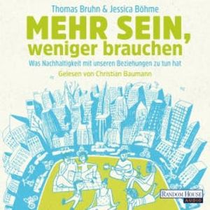 Mehr sein, weniger brauchen, Thomas Bruhn